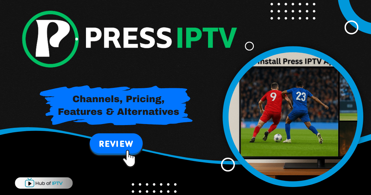 Press IPTV Review